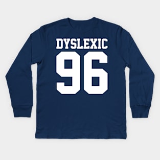 Dyslexic 96 Kids Long Sleeve T-Shirt